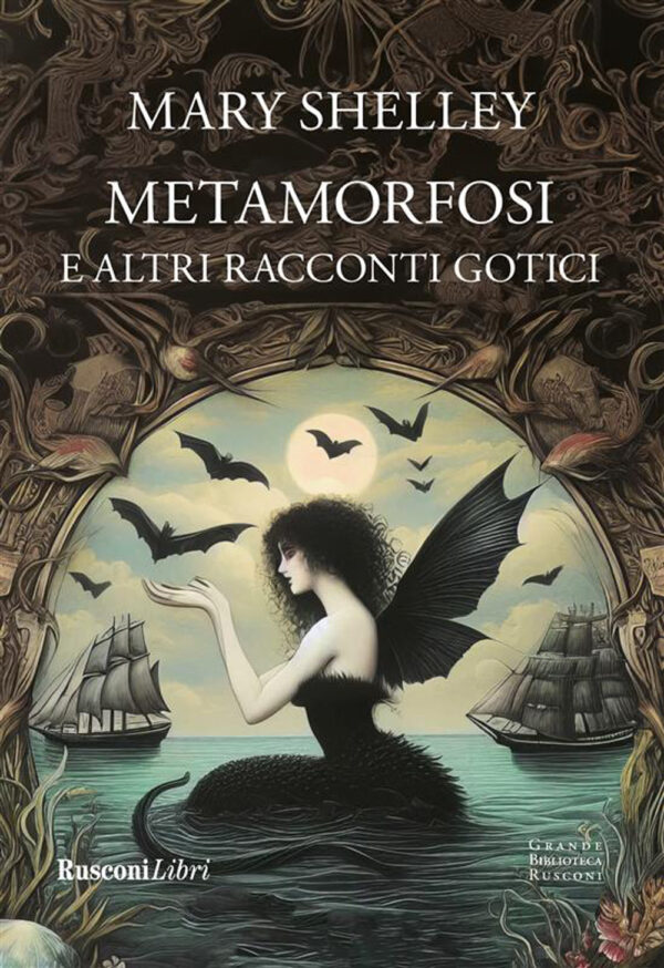 Libro Metamorfosi e altri racconti gotici di Mary Shelley - ean 9788818039719 - Rusconi Libri