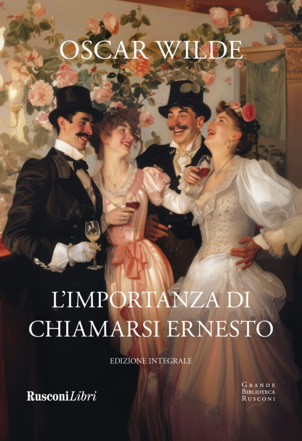 Libro importanza di chiamarsi Ernesto di Oscar Wilde - ean 9788818039948 - Rusconi Libri