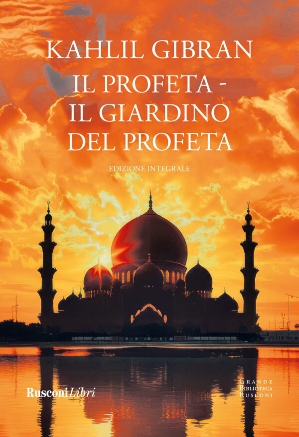 Libro profeta-Il giardino del profeta di Kahlil Gibran - ean 9788818040050 - Rusconi Libri