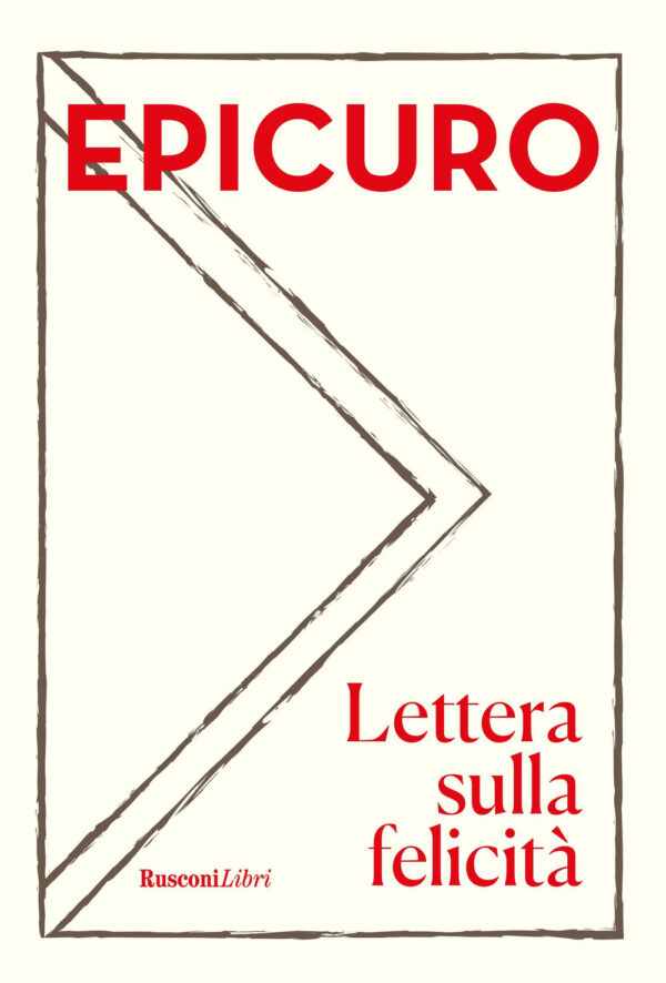 Libro Lettera sulla felicità di Epicuro - ean 9788818040166 - Rusconi Libri