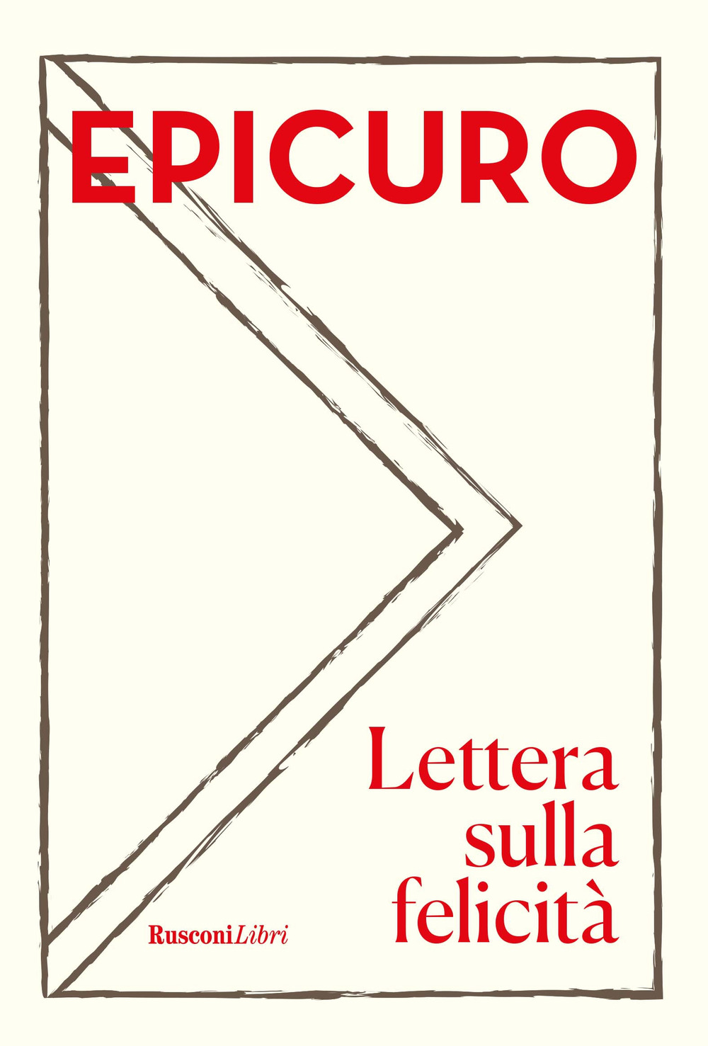 Libro Lettera sulla felicità di Epicuro - ean 9788818040166 - Rusconi Libri