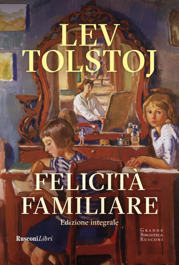 Libro Felicità familiare di Lev Tolstoj - ean 9788818040463 - Rusconi Libri