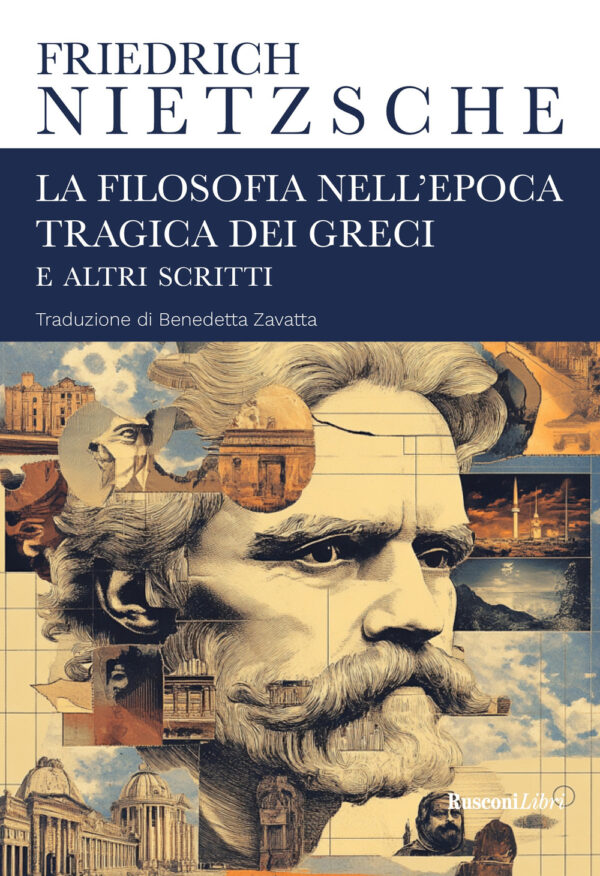 Libro filosofia nell'epoca tragica dei greci e altri scritti di Friedrich Nietzsche - ean 9788818040746 - Rusconi Libri