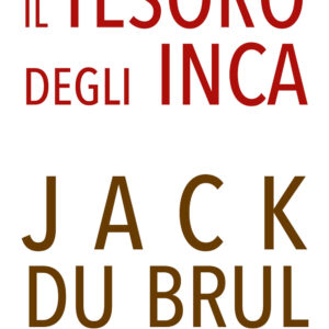 Libro tesoro degli Inca di Jack Du Brul - ean 9788818041019 - Rusconi Libri