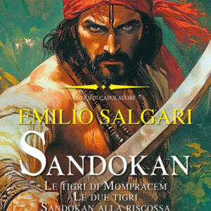 Libro Sandokan: Le tigri di Mompracem-Le due tigri-Sandokan alla riscossa di Emilio Salgari - ean 9788818041170 - Rusconi Libri