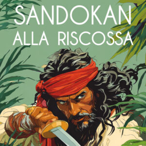 Libro Sandokan alla riscossa di Emilio Salgari - ean 9788818041248 - Rusconi Libri