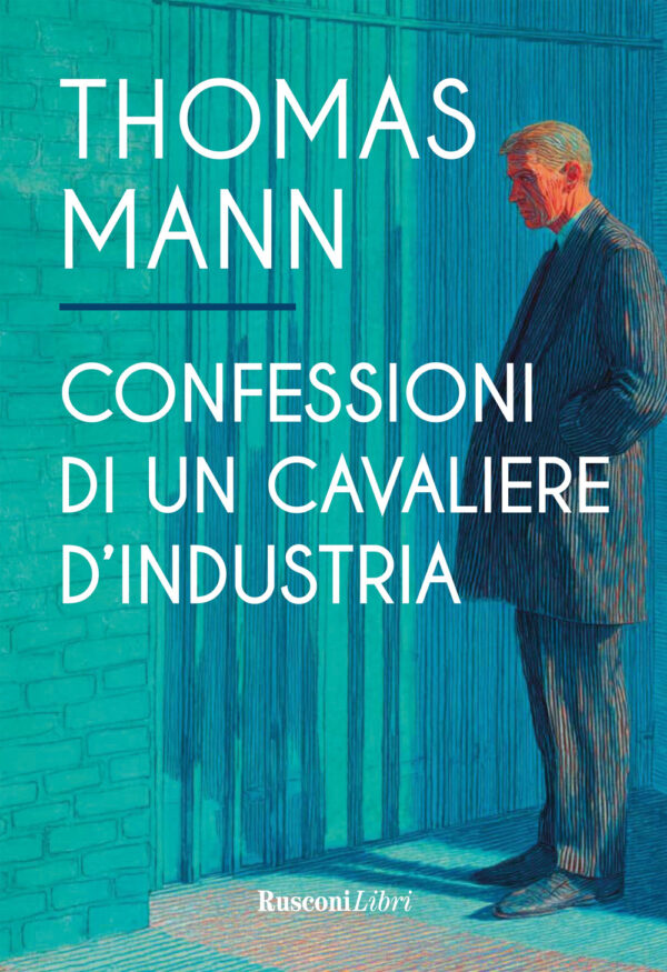 Libro Confessioni di un cavaliere d'industria di Thomas Mann - ean 9788818041354 - Rusconi Libri