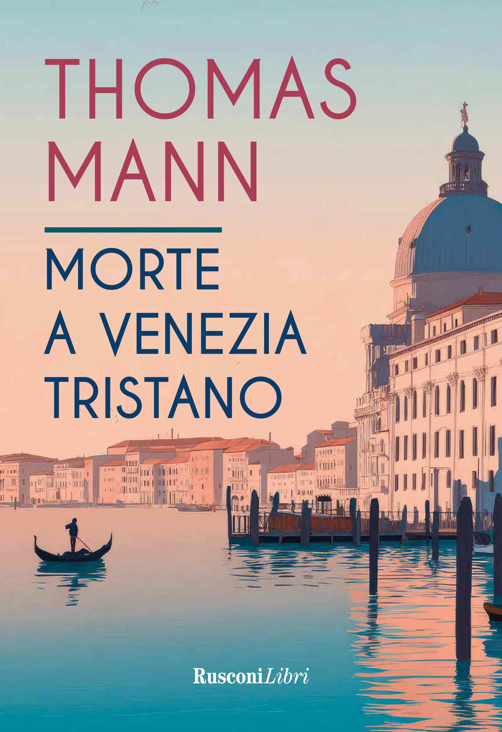 Libro Morte a Venezia-Tristano di Thomas Mann - ean 9788818041361 - Rusconi Libri