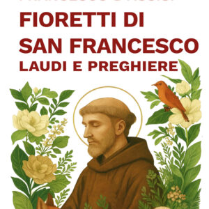 Libro fioretti di san Francesco-Laudi e preghiere di Francesco d'Assisi (san) - ean 9788818041408 - Rusconi Libri
