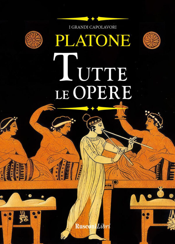 Libro Tutte le opere. Testo greco a fronte di Platone - ean 9788818041415 - Rusconi Libri