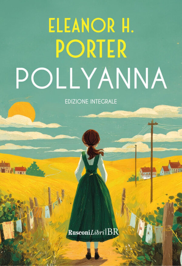 Libro Pollyanna di Eleanor Porter - ean 9788818041644 - Rusconi Libri