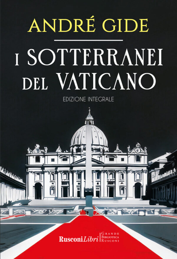 Libro sotterranei del Vaticano di André Gide - ean 9788818041705 - Rusconi Libri