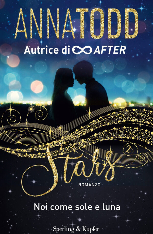 Libro Noi come sole e luna. Stars di Anna Todd - ean 9788820068295 - Sperling & Kupfer