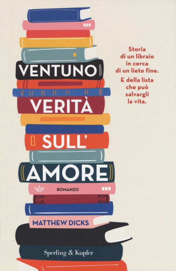 Libro Ventuno verità sull'amore di Matthew Dicks - ean 9788820068554 - Sperling & Kupfer
