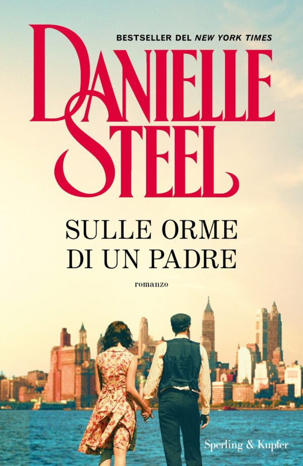 Libro Sulle orme di un padre di Danielle Steel - ean 9788820068615 - Sperling & Kupfer