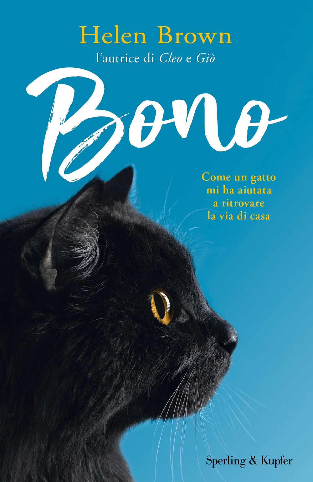 Libro Bono. Come un gatto mi ha aiutata a ritrovare la via di casa di Helen Brown - ean 9788820068639 - Sperling & Kupfer