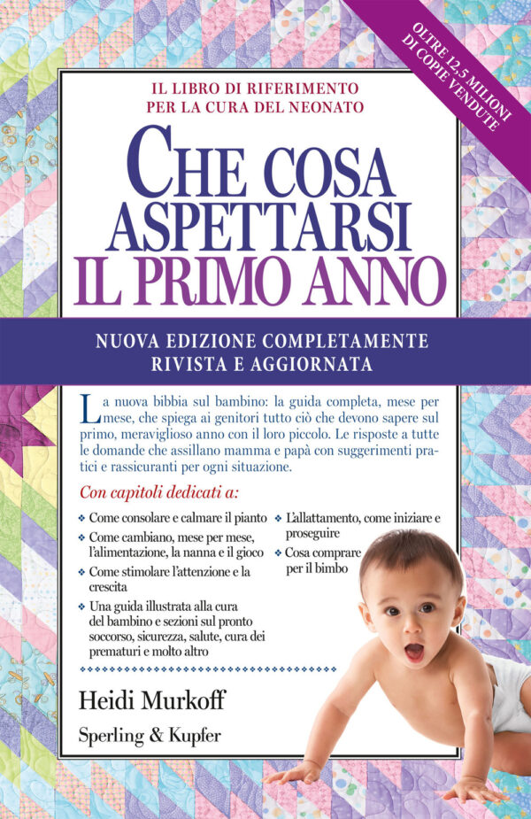 Libro Che cosa aspettarsi il primo anno di Heidi Murkoff; Sharon Mazel - ean 9788820068677 - Sperling & Kupfer