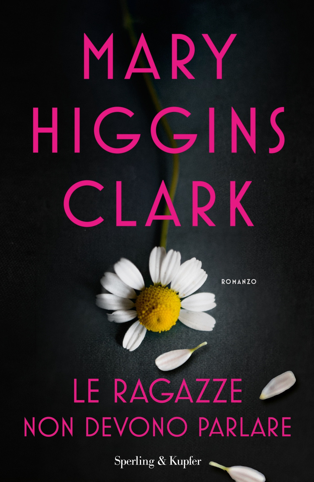 Libro ragazze non devono parlare di Mary Higgins Clark - ean 9788820068899 - Sperling & Kupfer