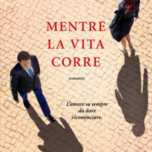 Libro Mentre la vita corre di Beatrice Mariani - ean 9788820068905 - Sperling & Kupfer