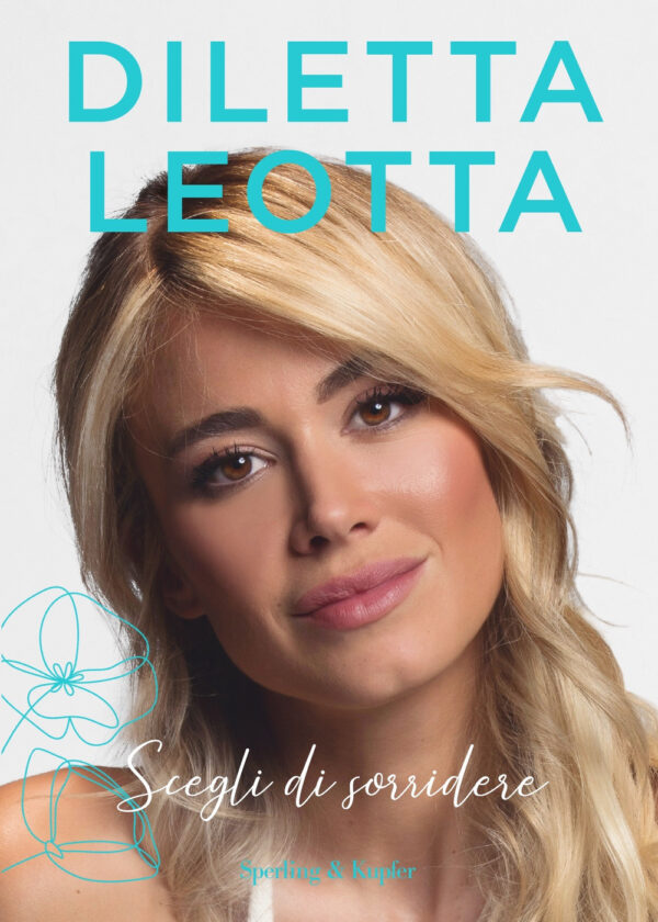 Libro Scegli di sorridere di Diletta Leotta - ean 9788820068998 - Sperling & Kupfer