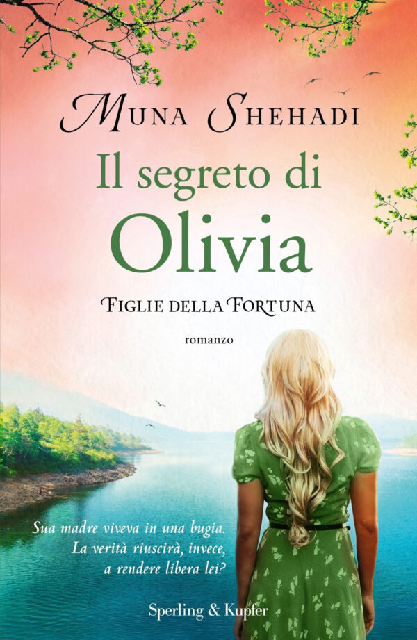 Libro segreto di Olivia. Figlie della fortuna di Muna Shehadi - ean 9788820069162 - Sperling & Kupfer