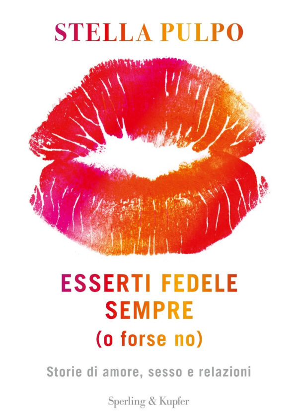 Libro Esserti fedele sempre (o forse no). Storie di amore