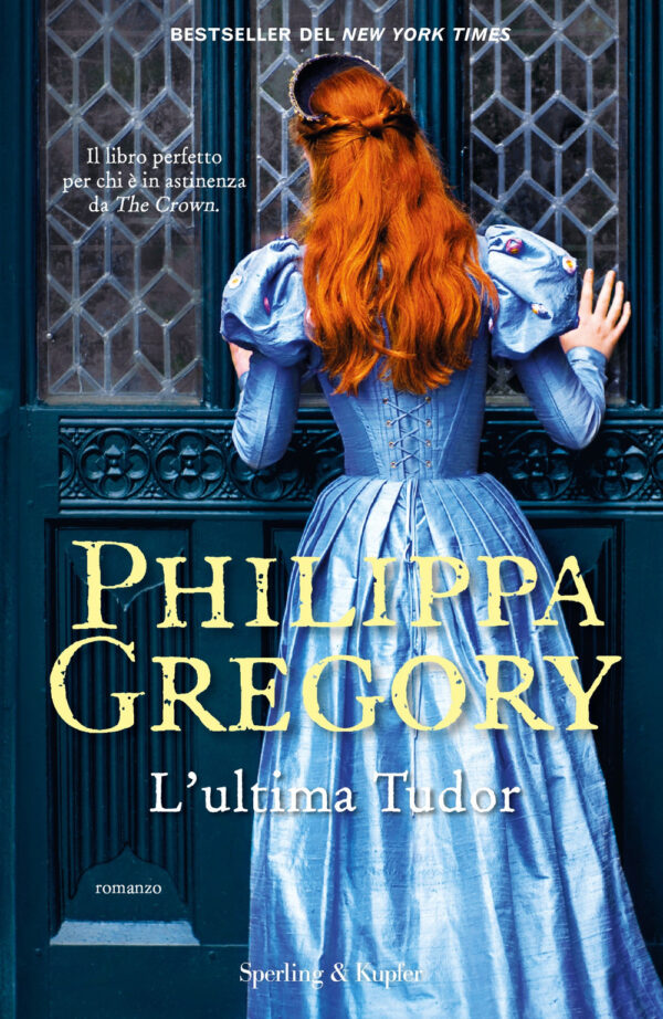 Libro ultima Tudor di Philippa Gregory - ean 9788820069544 - Sperling & Kupfer