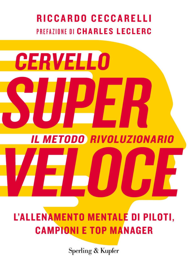 Libro Cervello superveloce. Il metodo rivoluzionario. L'allenamento mentale di piloti