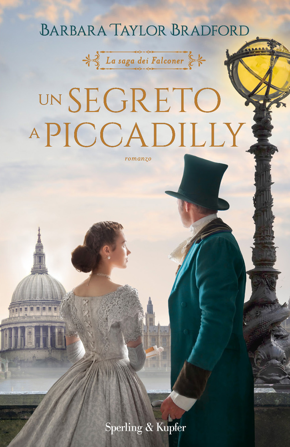 Libro segreto a Piccadilly. La saga dei Falconer di Barbara Taylor Bradford - ean 9788820069926 - Sperling & Kupfer