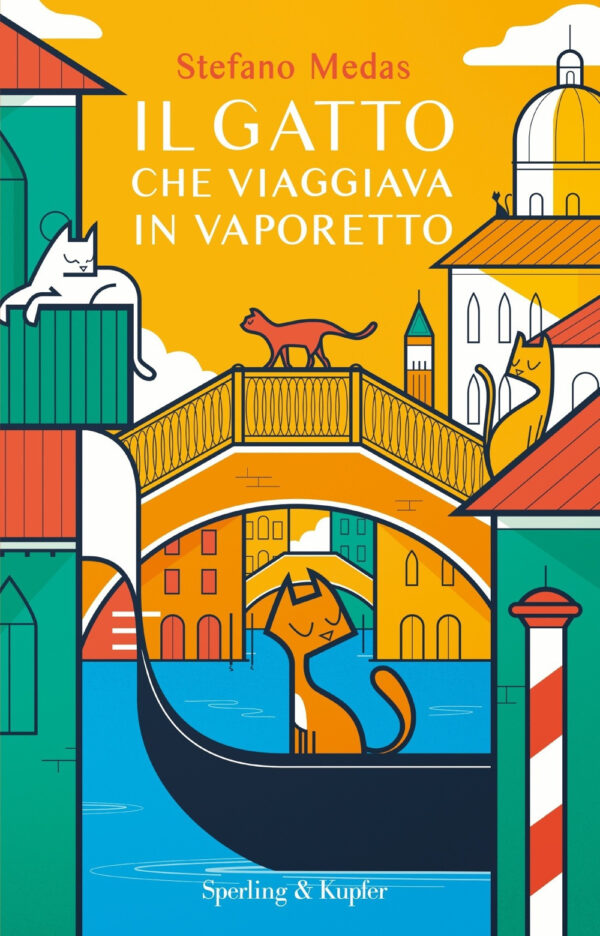 Libro gatto che viaggiava in vaporetto di Stefano Medas - ean 9788820070366 - Sperling & Kupfer