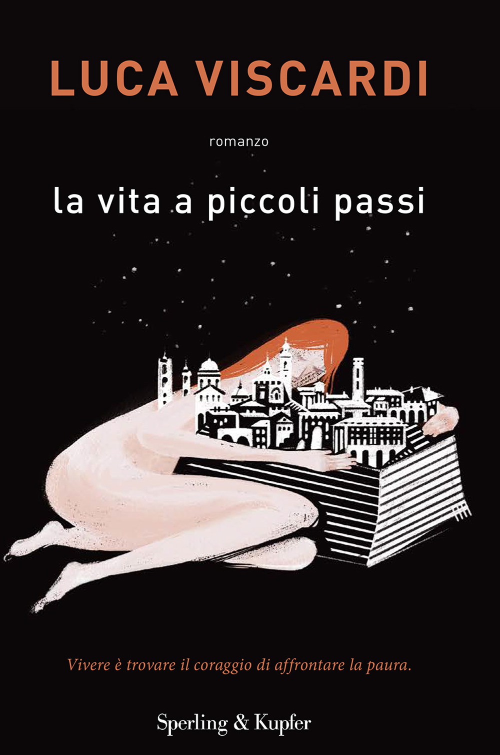 Libro vita a piccoli passi. Vivere è trovare il coraggio di affrontare la paura di Luca Viscardi - ean 9788820070793 - Sperling & Kupfer