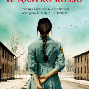 Libro nastro rosso. Il romanzo ispirato alla storia vera delle giovani sarte di Auschwitz di Lucy Adlington - ean 9788820070809 - Sperling & Kupfer