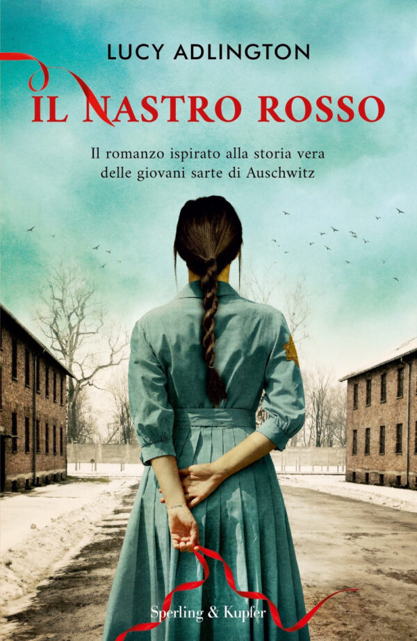 Libro nastro rosso. Il romanzo ispirato alla storia vera delle giovani sarte di Auschwitz di Lucy Adlington - ean 9788820070809 - Sperling & Kupfer