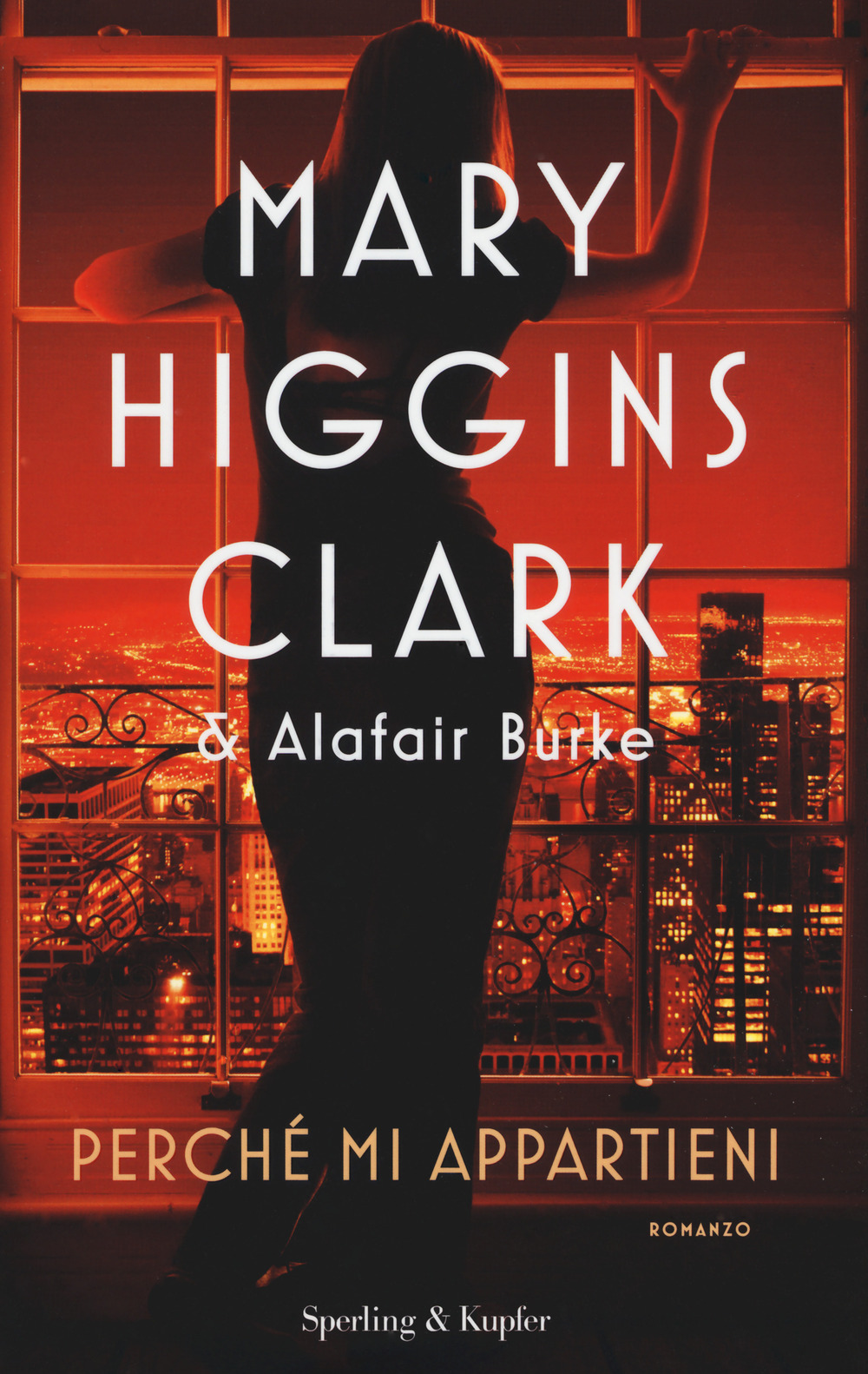 Libro Perché mi appartieni di Mary Higgins Clark; Alafair Burke - ean 9788820070816 - Sperling & Kupfer