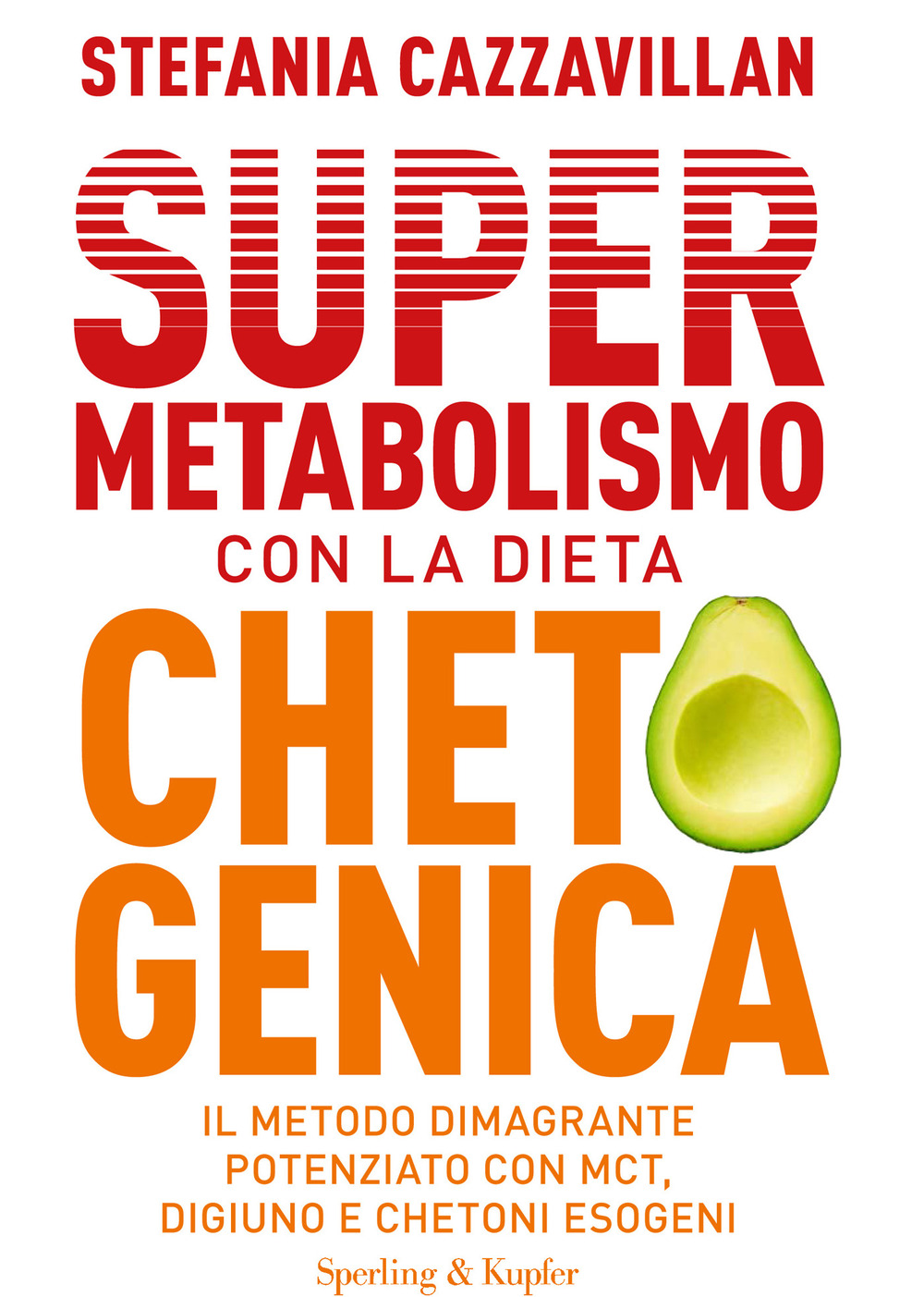 Libro Supermetabolismo con la dieta chetogenica. Il metodo dimagrante potenziato con MCT