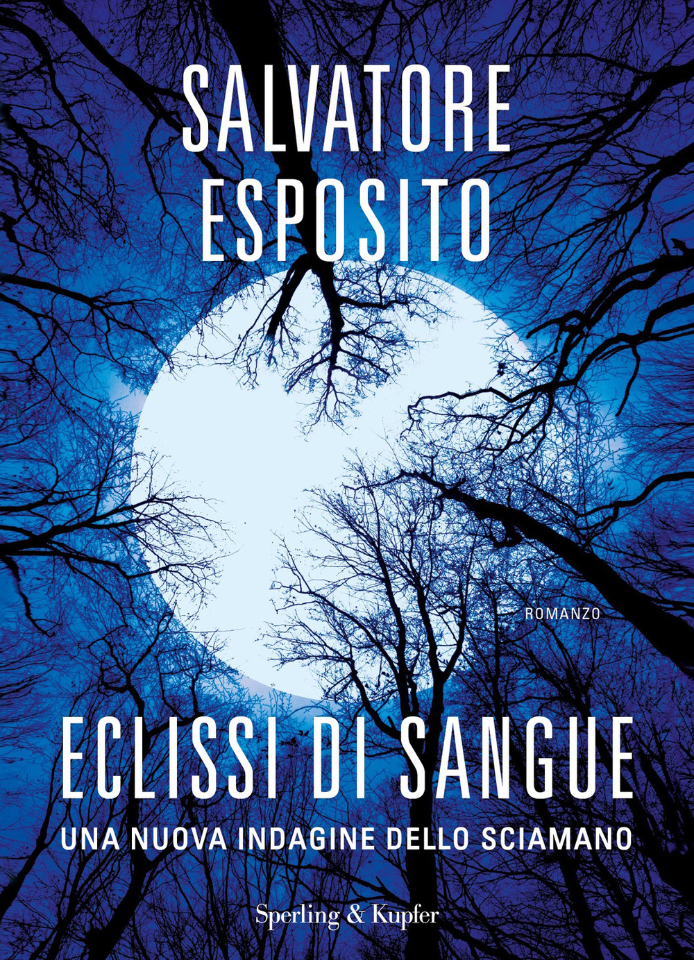 Libro Eclissi di sangue. Una nuova indagine dello sciamano di Salvatore Esposito - ean 9788820071042 - Sperling & Kupfer