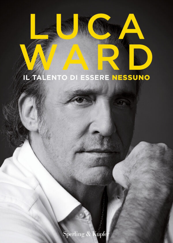 Libro talento di essere nessuno di Luca Ward - ean 9788820071080 - Sperling & Kupfer