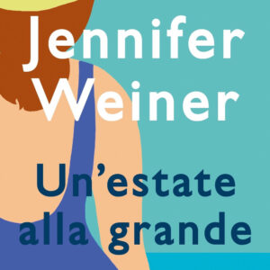 Libro estate alla grande di Jennifer Weiner - ean 9788820071295 - Sperling & Kupfer