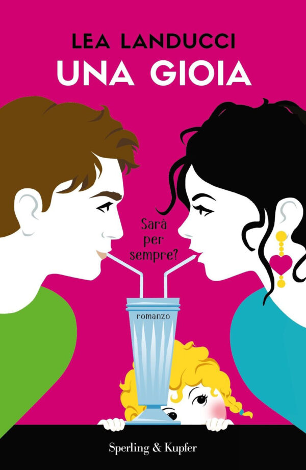 Libro gioia. Sarà per sempre? di Lea Landucci - ean 9788820071356 - Sperling & Kupfer