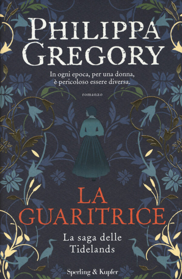 Libro guaritrice. La saga delle Tidelands di Philippa Gregory - ean 9788820071363 - Sperling & Kupfer