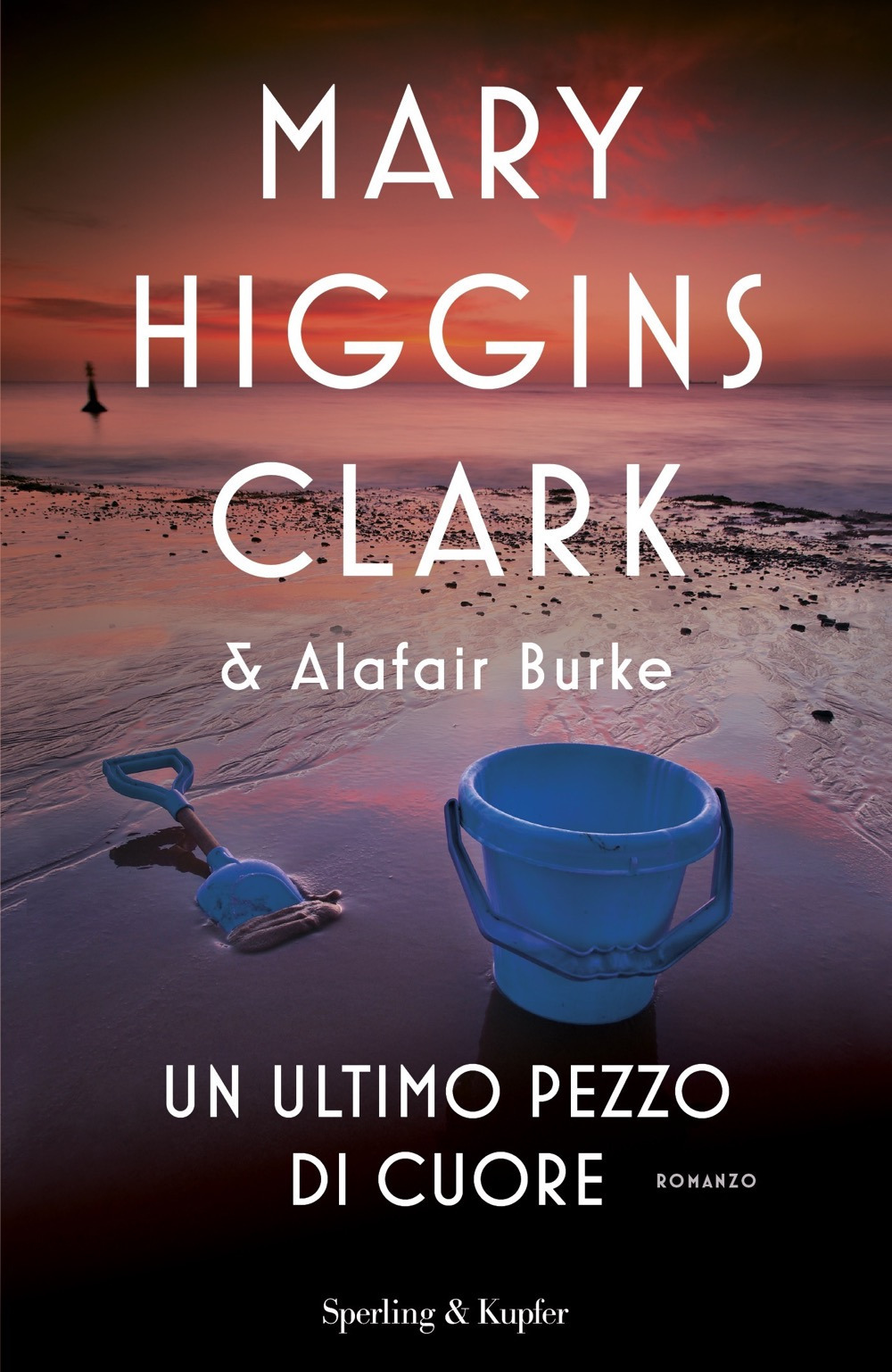 Libro ultimo pezzo di cuore di Mary Higgins Clark; Alafair Burke - ean 9788820071523 - Sperling & Kupfer