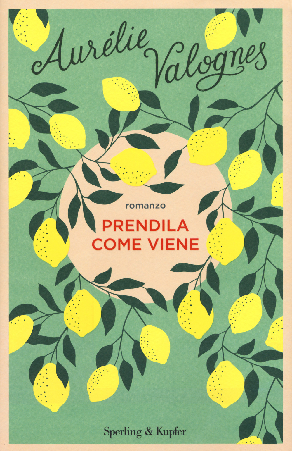 Libro Prendila come viene di Aurélie Valognes - ean 9788820071745 - Sperling & Kupfer