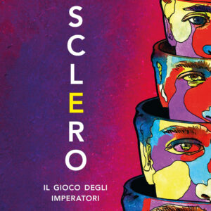 Libro Sclero. Il gioco degli imperatori di Edoardo Vecchioni - ean 9788820072032 - Sperling & Kupfer