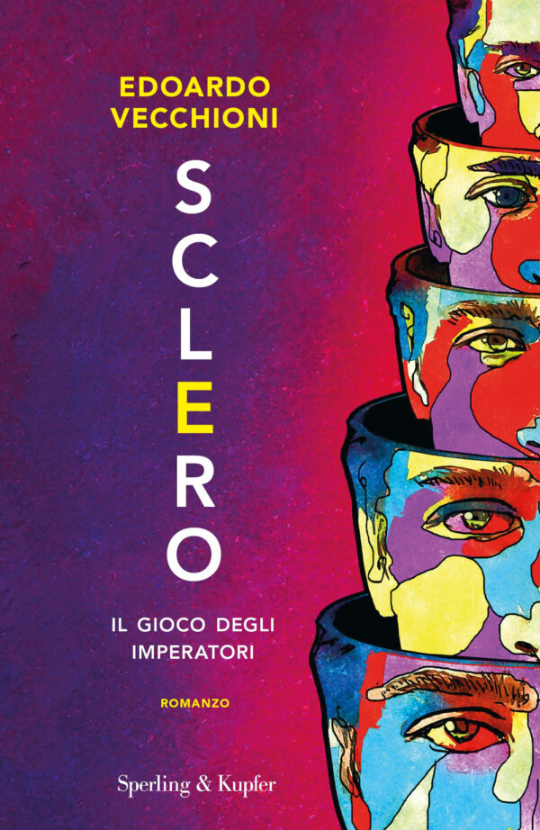 Libro Sclero. Il gioco degli imperatori di Edoardo Vecchioni - ean 9788820072032 - Sperling & Kupfer