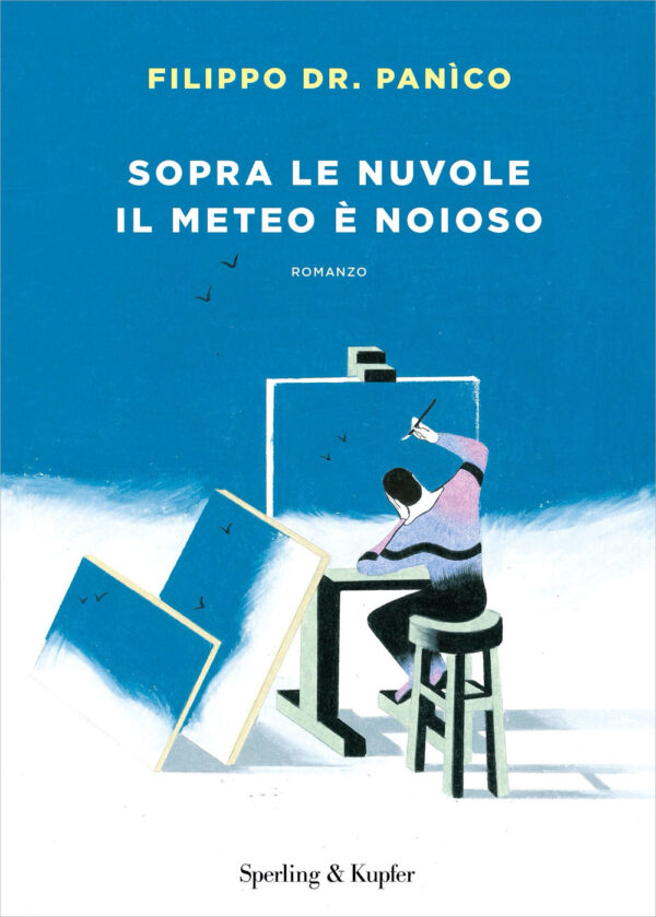 Libro Sopra le nuvole il meteo è noioso di Filippo Dr. Panìco - ean 9788820072117 - Sperling & Kupfer