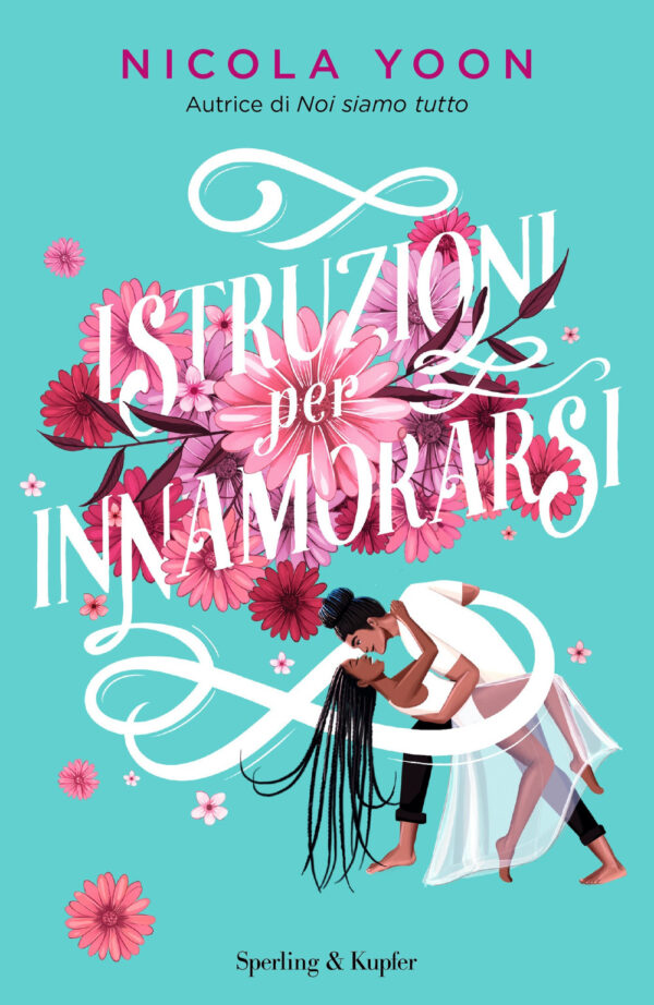 Libro Istruzioni per innamorarsi di Nicola Yoon - ean 9788820072247 - Sperling & Kupfer