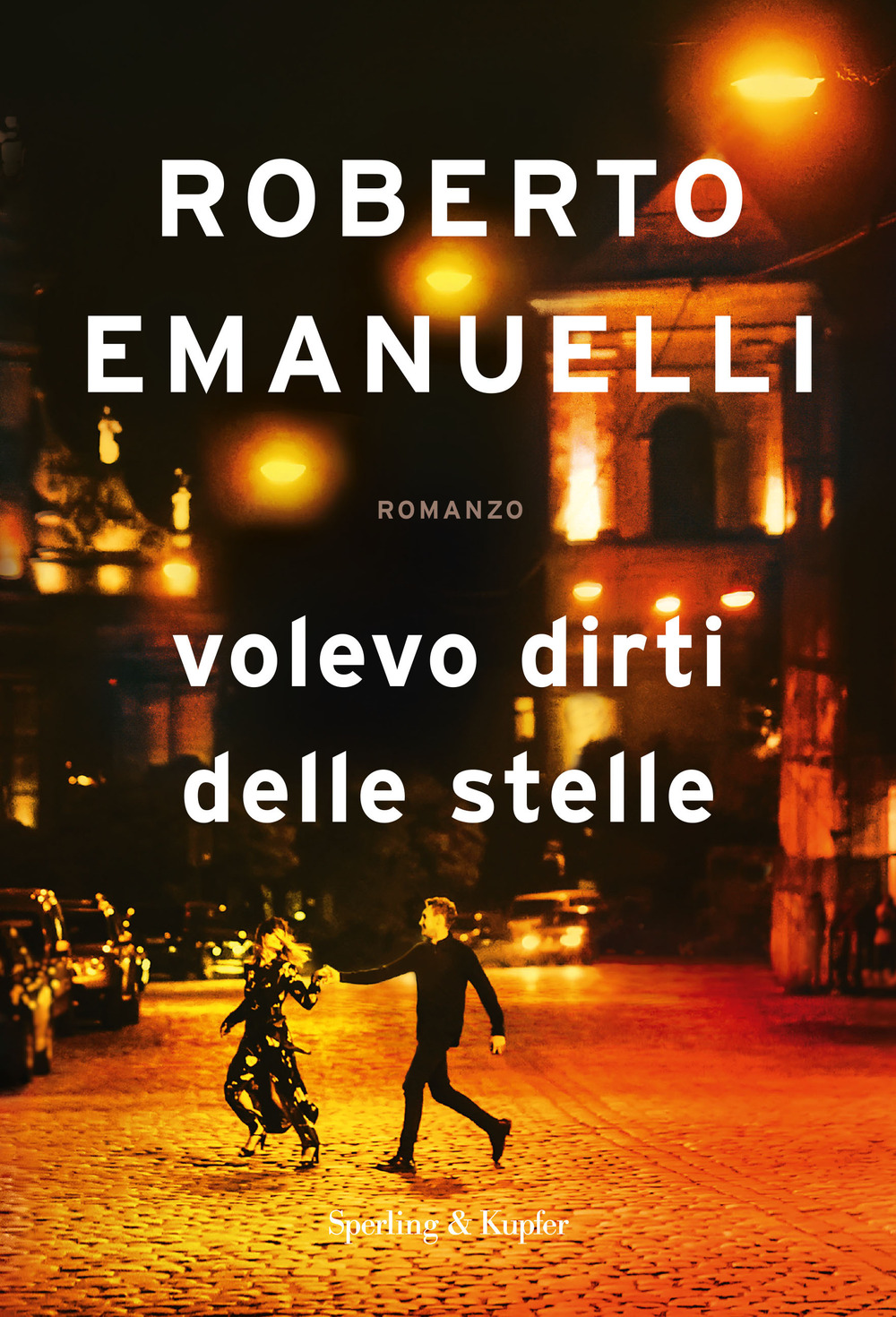 Libro Volevo dirti delle stelle di Roberto Emanuelli - ean 9788820072384 - Sperling & Kupfer