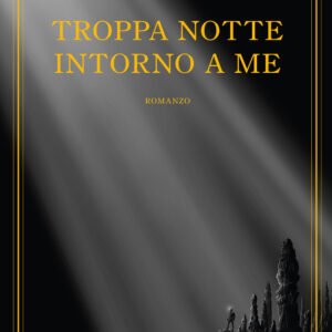 Libro Troppa notte intorno a me di Carlos Solito - ean 9788820072575 - Sperling & Kupfer
