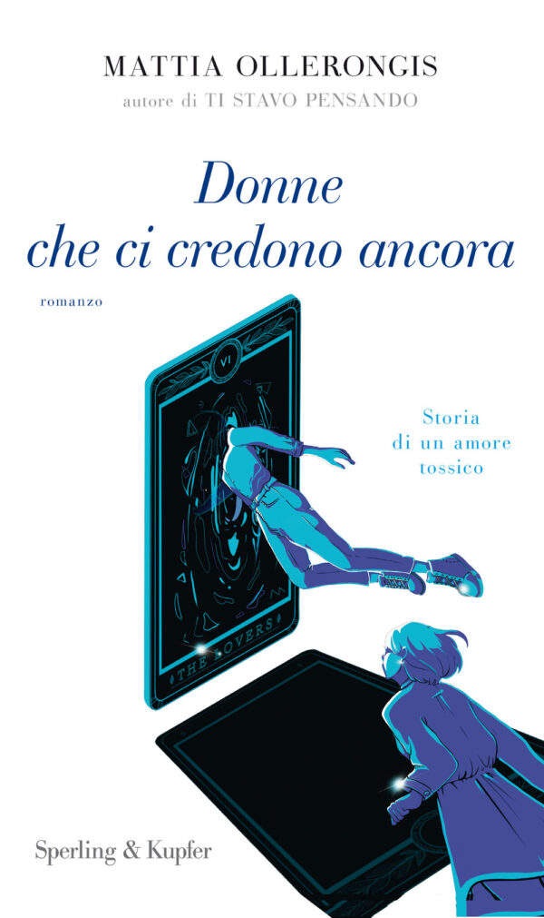 Libro Donne che ci credono ancora di Mattia Ollerongis - ean 9788820072742 - Sperling & Kupfer