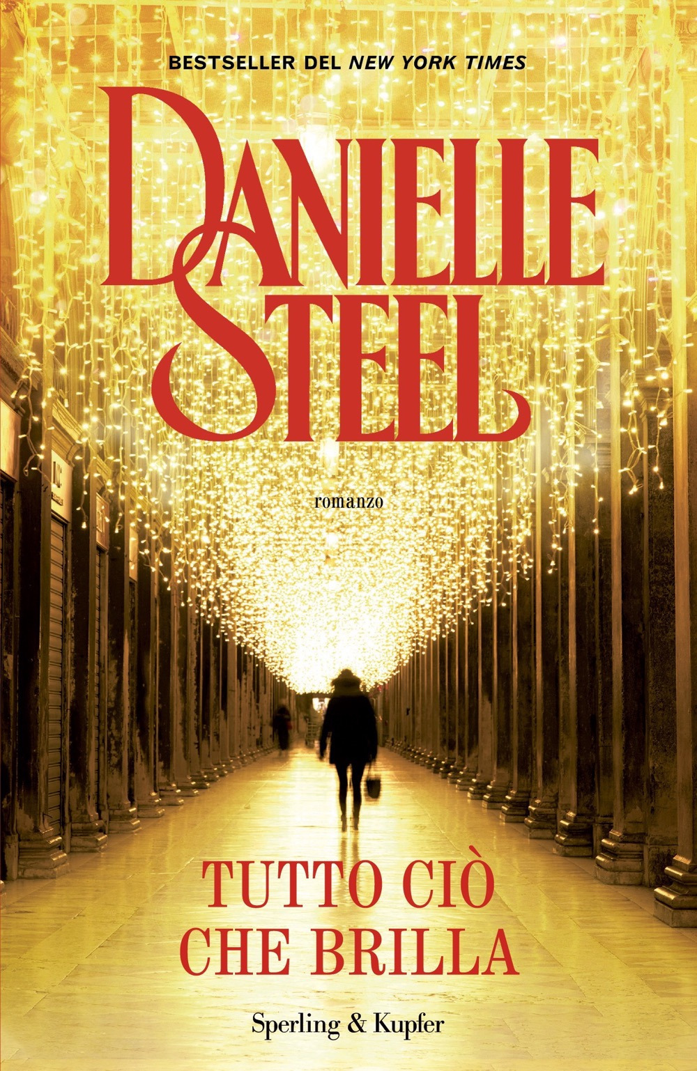 Libro Tutto ciò che brilla di Danielle Steel - ean 9788820072759 - Sperling & Kupfer